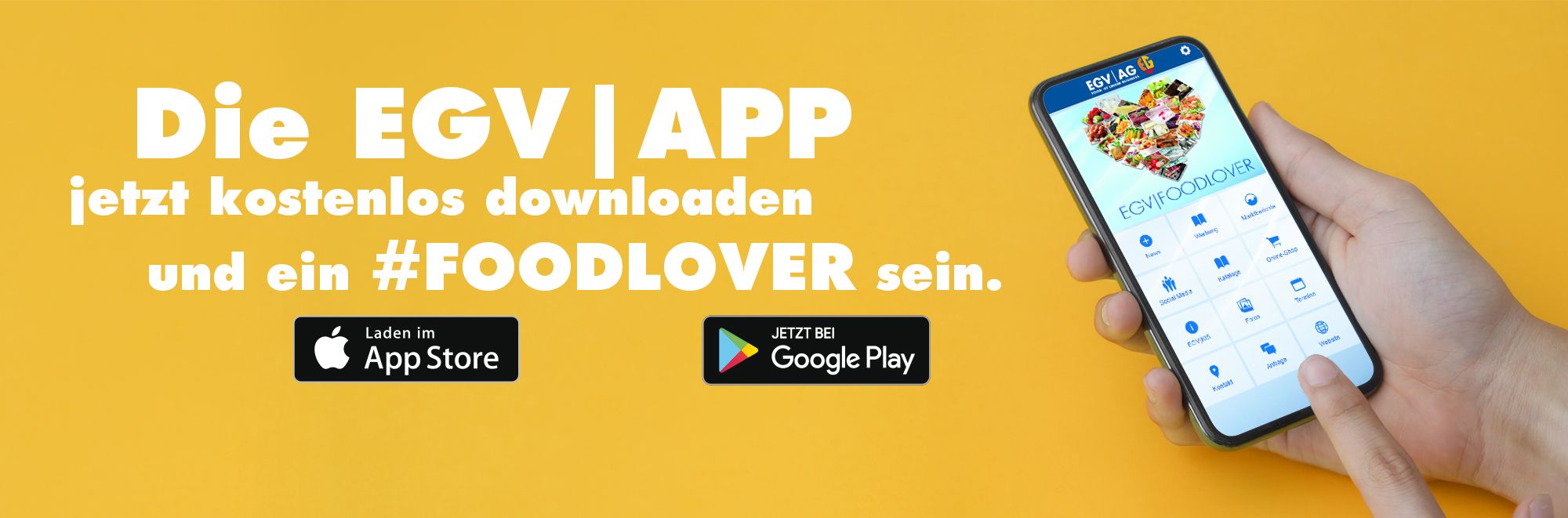Smartphone mit geöffneter EGV-App vor gelbem Hintergrund. Schriftbanner mit dem Text: Die EGV|APP jetzt kostenlos downloaden und ein #FOODLOVER sein.
